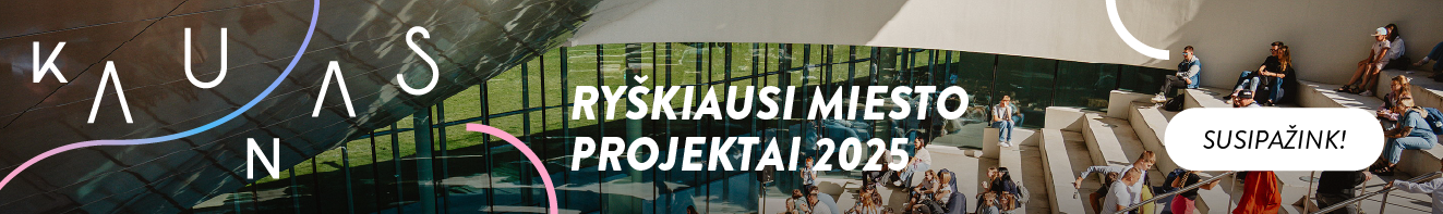 Ryškiausi miesto projektai 2025